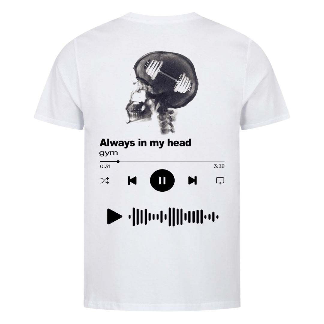 Always in my head (Backprint) Shirt
