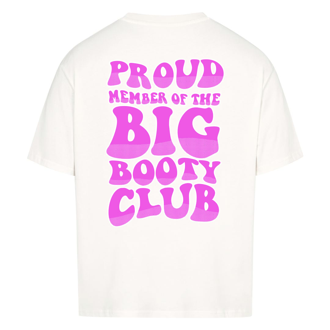 Big Booty (BACKPRINT) Oversized Shirt