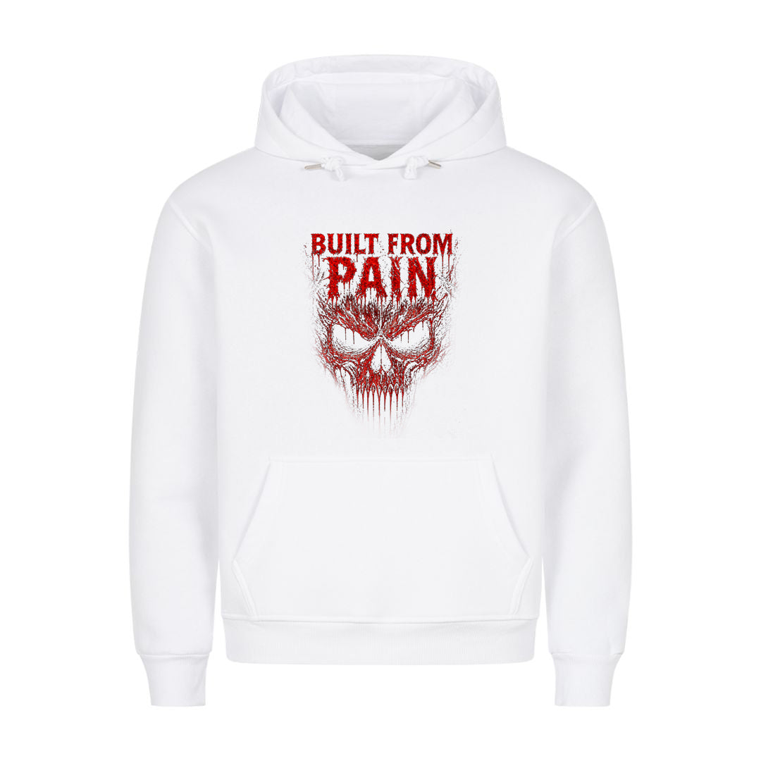Built From Pain Hoodie