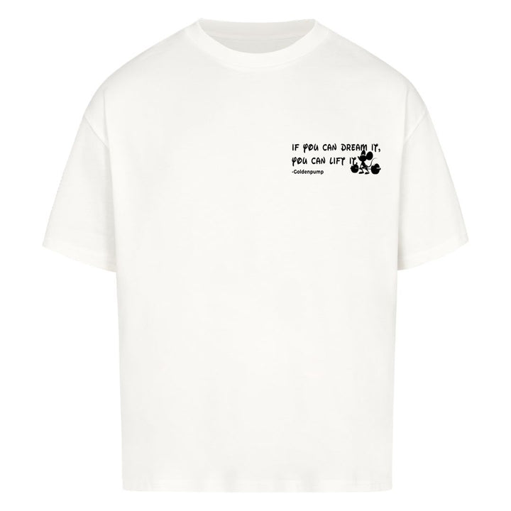 Dream Lift (Frontprint) Oversized Shirt