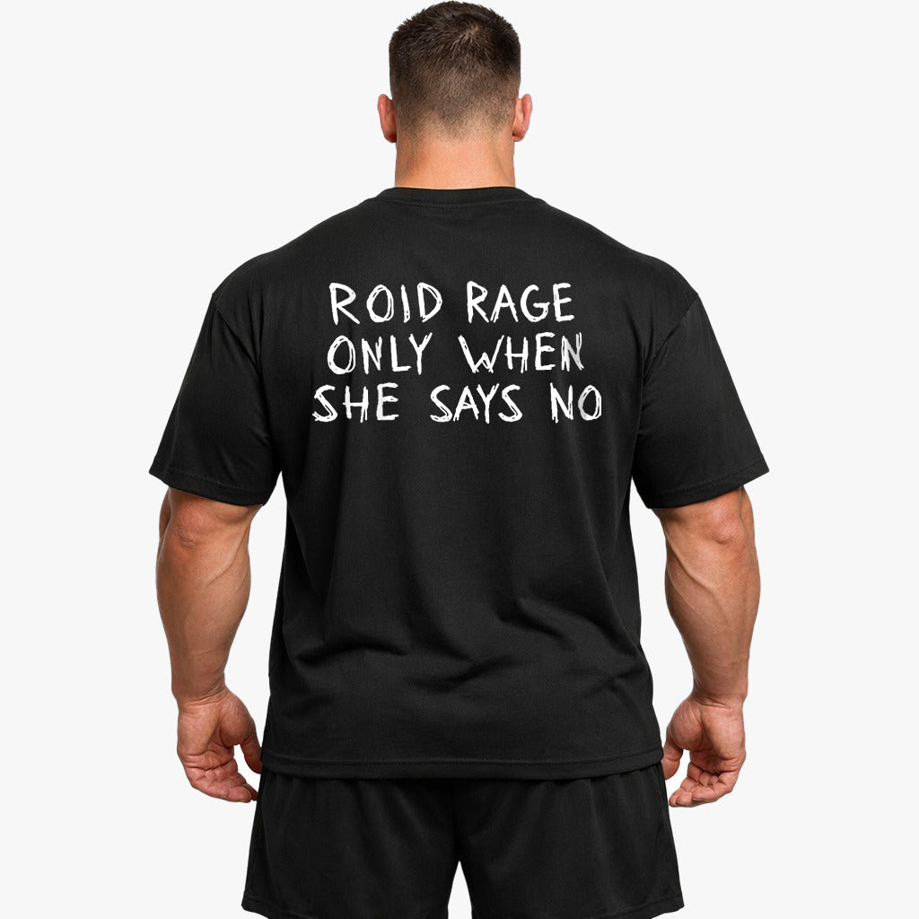 Roid Rage (Backprint) Oversized Shirt
