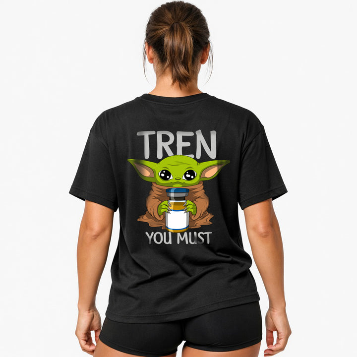 Tren you must (Backprint) Oversized Shirt